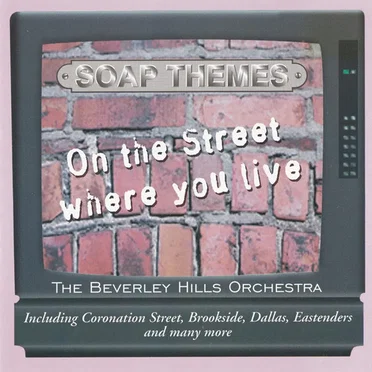 Soap Themes: On the Street Where You Live by The Beverley Hills Orchestra - album cover