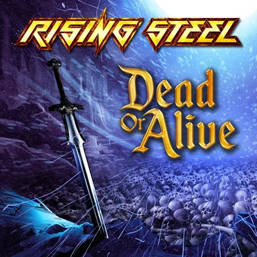Dead or Alive by Rising Steel - album cover