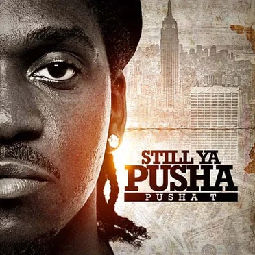 Still Ya Pusha by Pusha T - album cover