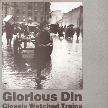 Closely Watched Trains by Glorious Din - album cover