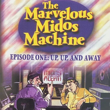The Marvelous Midos Machine, Episode 1: Up, Up, And Away by Abie Rotenberg - album cover