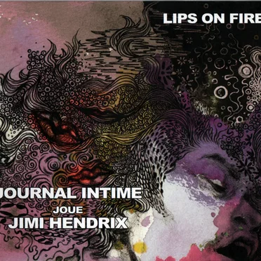 Lips on Fire - Journal Intime Joue Jimi Hendrix