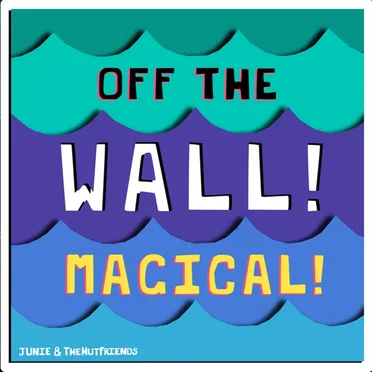 Off The Wall! Magical! by Junie & TheHutFriends - album cover
