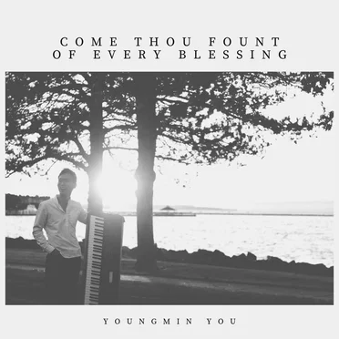 Come Thou Fount of Every Blessing