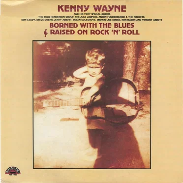 Borned With the Blues & Raised on Rock 'n' Roll by Kenny Wayne - album cover