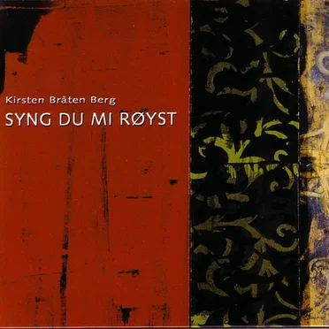 Syng du mi røyst by Kirsten Bråten Berg - album cover