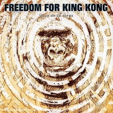 Issue de ce corps by Freedom for King Kong - album cover