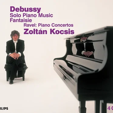 Debussy: Solo Piano Music / Fantaisie / Ravel: Piano Concertos