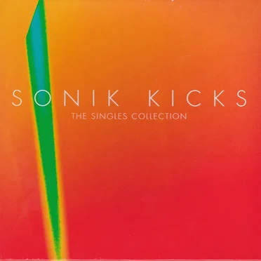 Sonik Kicks - The Singles Collection