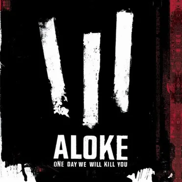 One Day We Will Kill You by Aloke - album cover