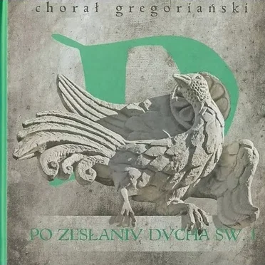 Chorał gregoriański. Po Zesłaniu Ducha Świętego I