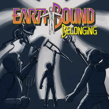 Earthbound: Belonging, Part 4