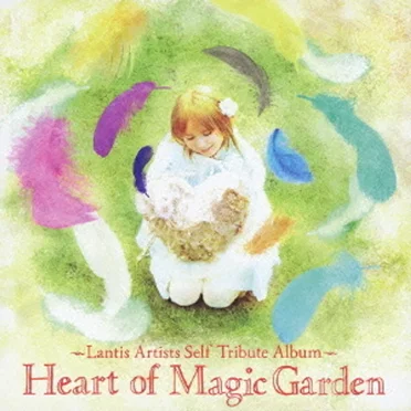 Heart of Magic Garden～Lantis Artists Self Tribute Album～ by Various Artists - album cover
