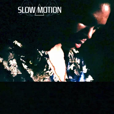 Slow Motion
