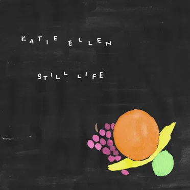 Still Life by Katie Ellen - album cover