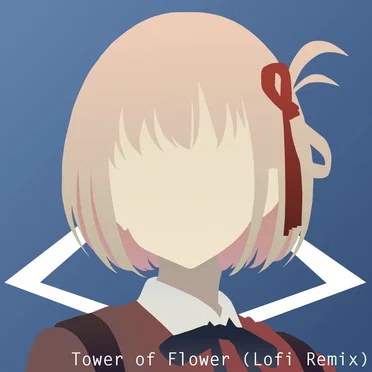 Tower of Flower (lofi remix)