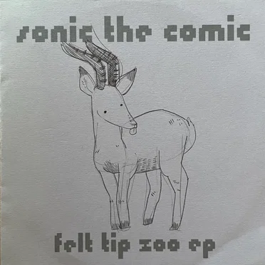 Felt Tip Zoo EP by Sonic the Comic - album cover