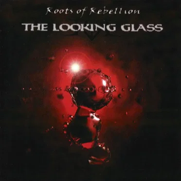 The Looking Glass by Roots of Rebellion - album cover
