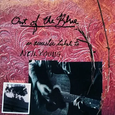 Out of the Blue: An Acoustic Tribute to Neil Young by Various Artists - album cover