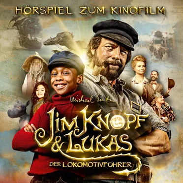 Jim Knopf und Lukas der Lokomotivführer - Das Original-Hörspiel zum Kinofilm by Michael Ende - album cover