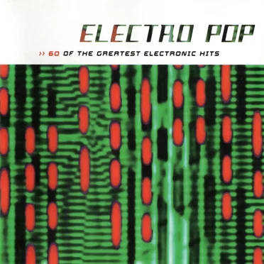 Electro Pop: 60 of the Greatest Electronic Hits by Various Artists - album cover