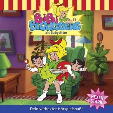 Bibi Blocksberg, Folge 33: ... als Babysitter by Bibi Blocksberg - album cover