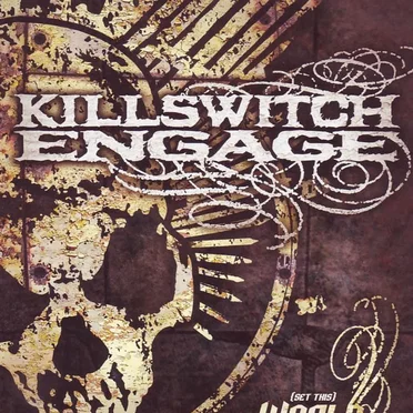 (Set This) World Ablaze by Killswitch Engage - album cover