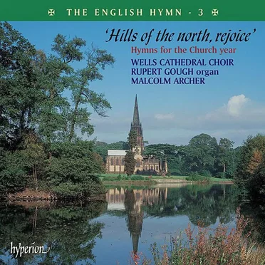 The English Hymn 3: Hills of the North, Rejoice