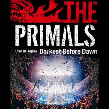 THE PRIMALS Live in Japan - Darkest Before Dawn