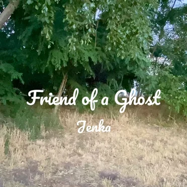 Friend of a Ghost