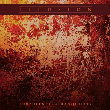 Turbulence and Tranquility by Illusion - album cover