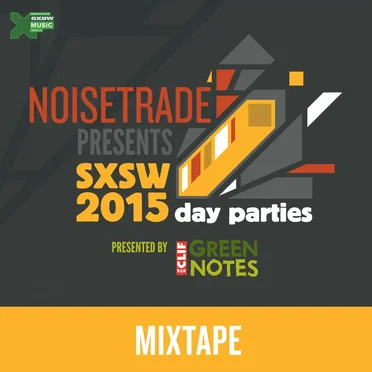 SXSW 2015 Day Parties Mixtape by Various Artists - album cover