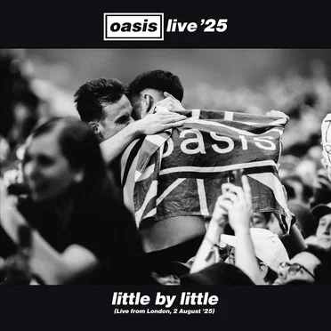 Little by Little (live from London, 2 August ’25)