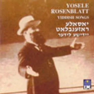 Yiddish Songs by Cantor Yossele Rosenblatt - album cover