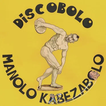 Discobolo by Manolo Kabezabolo - album cover