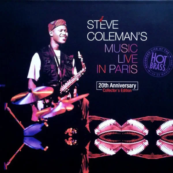 Steve Coleman's Music: Live in Paris at the Hot Brass