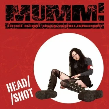 MUMM! Culture Against Racism, Violence, Intolerance: Head/Shot by Various Artists - album cover
