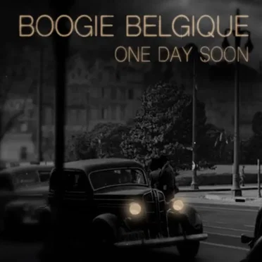 One Day Soon by Boogie Belgique - album cover