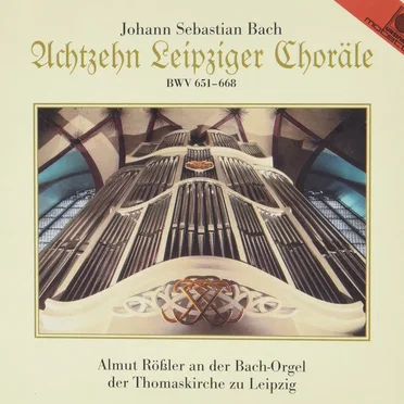 Achtzehn Leipziger Choräle