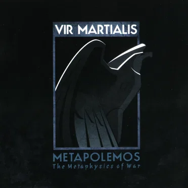 Metapolemos - The Metaphysics of War by Vir Martialis - album cover