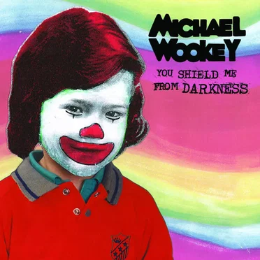 You Shield Me From Darkness by Michael Wookey - album cover