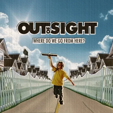 Where Do We Go From Here? by Out of Sight - album cover