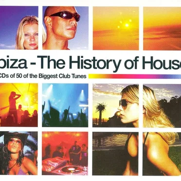 Ibiza: The History of House by Various Artists - album cover