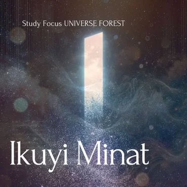 Study Focus Universe Forest by Ikuyi Minat - album cover