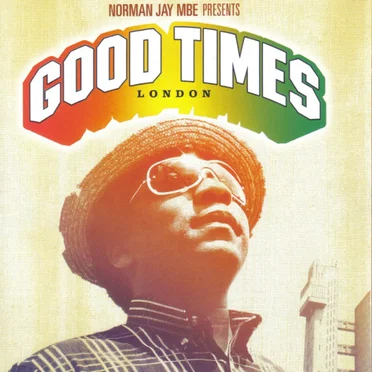 Norman Jay MBE Presents Good Times London by Various Artists - album cover