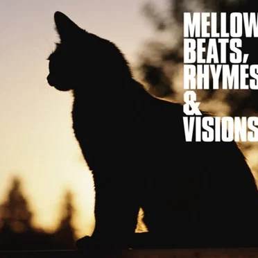 Mellow Beats, Rhymes & Visions by Various Artists - album cover