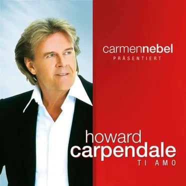 Carmen Nebel präsentiert Howard Carpendale: Ti Amo