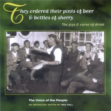 The Voice of the People, Volume 13: They Ordered Their Pints Of Beer & Bottles Of Sherry by Various Artists - album cover