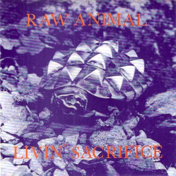 Raw Animal + Livin' Sacrifice