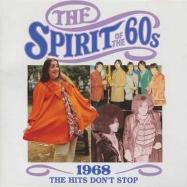 The Spirit of the 60s: 1968: The Hits Don’t Stop by Various Artists - album cover